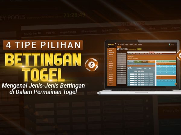 4 TIPE BETTINGAN TOGEL
