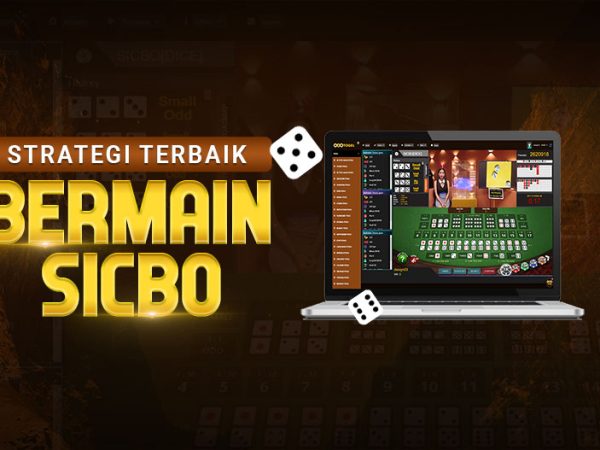 STRATEGI TERBAIK BERMAIN SICBO