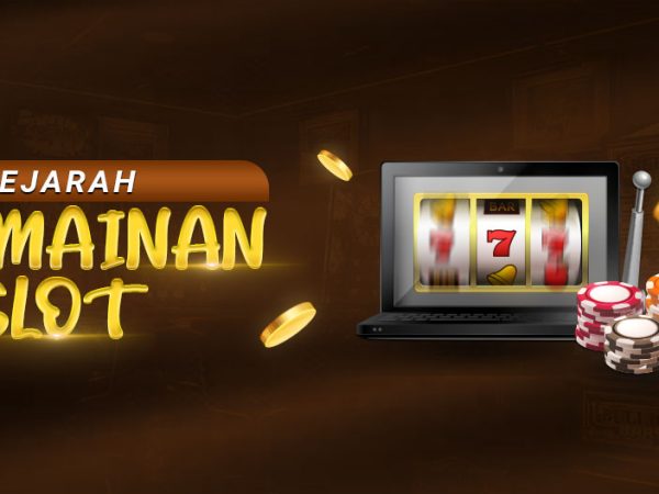 SEJARAH PERMAINAN SLOT