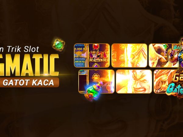 Tips Dan Trik Slot Pragmatic Gates Of Gatot Kaca