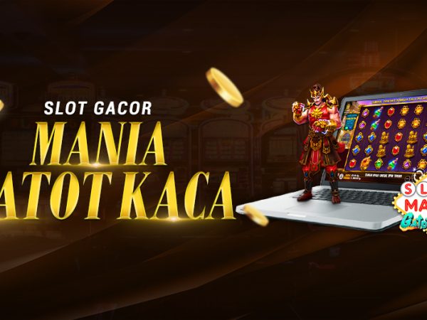 SLOT GACOR MANIA GATOT GACA