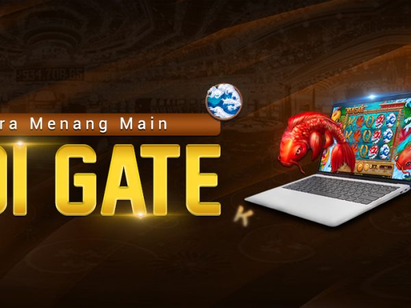 Cara Menang Main Koi Gate