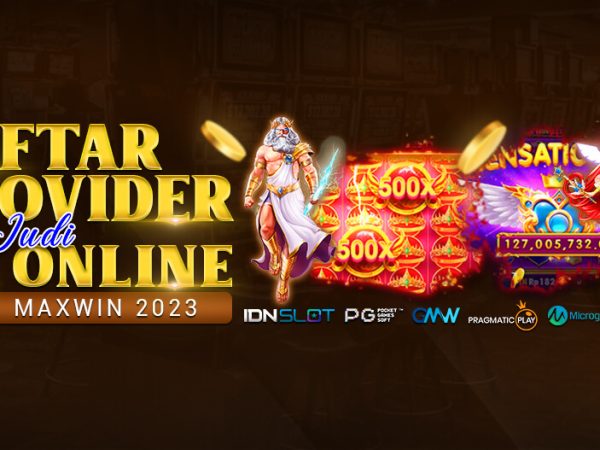 7 Daftar Privoder Judi Slot Online Gampang Maxwin 2023