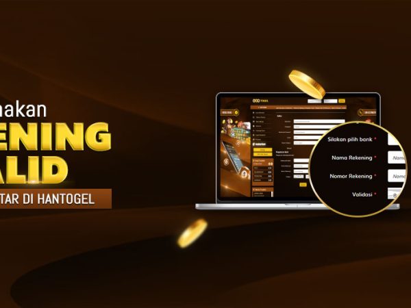 GUNAKAN REKENING VALID SAAT MENDAFTAR DI HANTOGEL