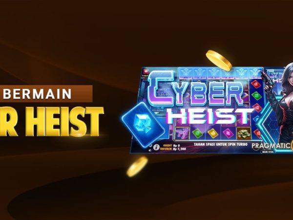 Cara Bermain Cyber ​​Heist