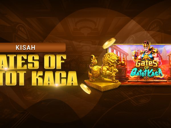 Kisah Gates Of Gatotkaca