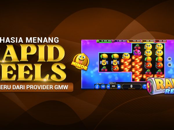 Rahasia Menang Rapid Reels: Game Seru dari Provider GMW