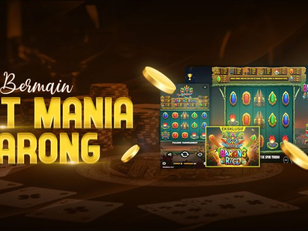 Bermain Slot Mania Barong