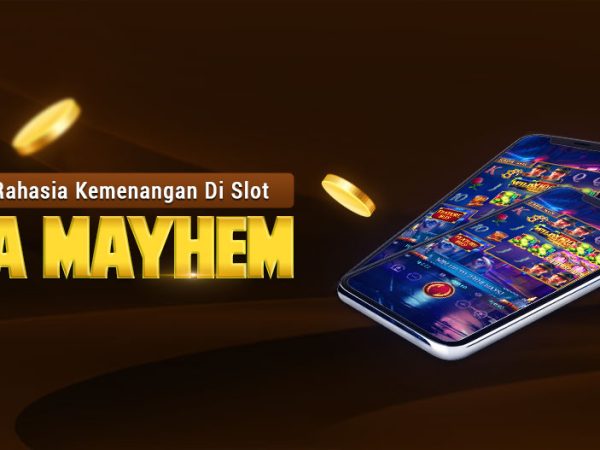 Mengungkap Rahasia Kemenangan di Slot Mafia Mayhem