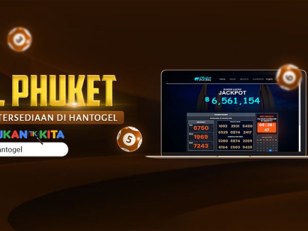 Togel Phuket: Sejarah dan Ketersediaan di Hantogel