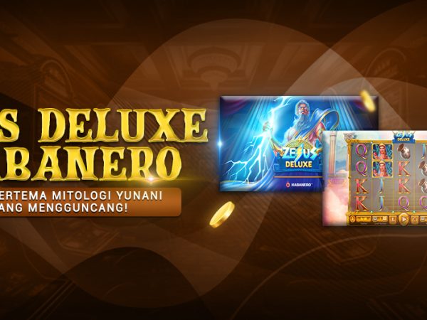 Zeus Deluxe Habanero: Slot Bertema Mitologi Yunani yang Mengguncang!