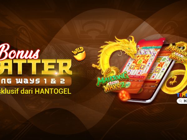 Bonus Scatter Mahjong Ways 1 & 2 , Promo Eksklusif dari HANTOGEL!