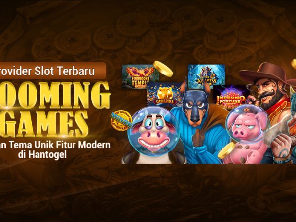 Provider Slot Terbaru:Booming Games dengan Tema Unik Fitur Modern di Hantogel