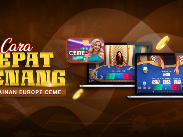 Cara Cepat Menang di Permainan Europe Ceme
