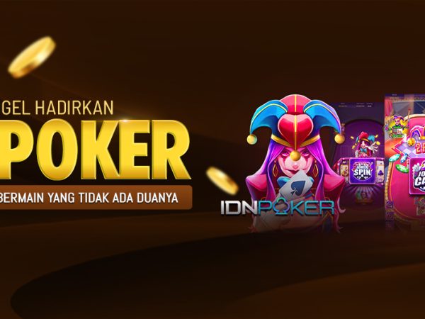 Hantogel Hadirkan IDN Poker Terbaru: Sensasi Bermain yang Tidak Ada Duanya