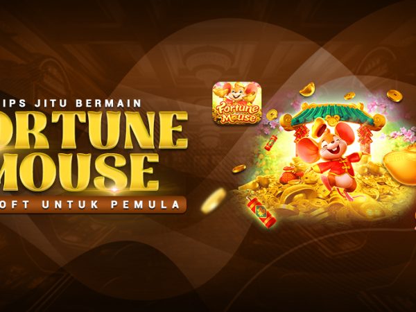 Tips Jitu Bermain Fortune Mouse PG Soft Untuk Pemula