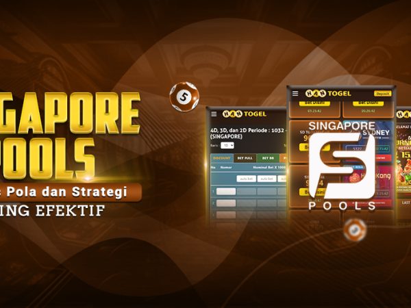 Singapore Pools: Analisis Pola dan Strategi Paling Efektif