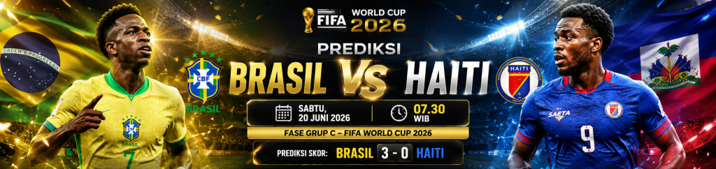 Prediksi Brasil vs Haiti Piala Dunia 2026