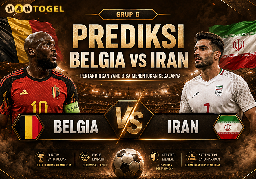 Prediksi Belgia vs Iran: Pertandingan yang Menentukan Segalanya