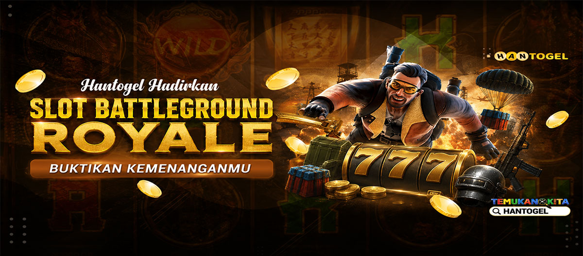 Hantogel Hadirkan Slot Battleground Royale: Buktikan Kemenanganmu