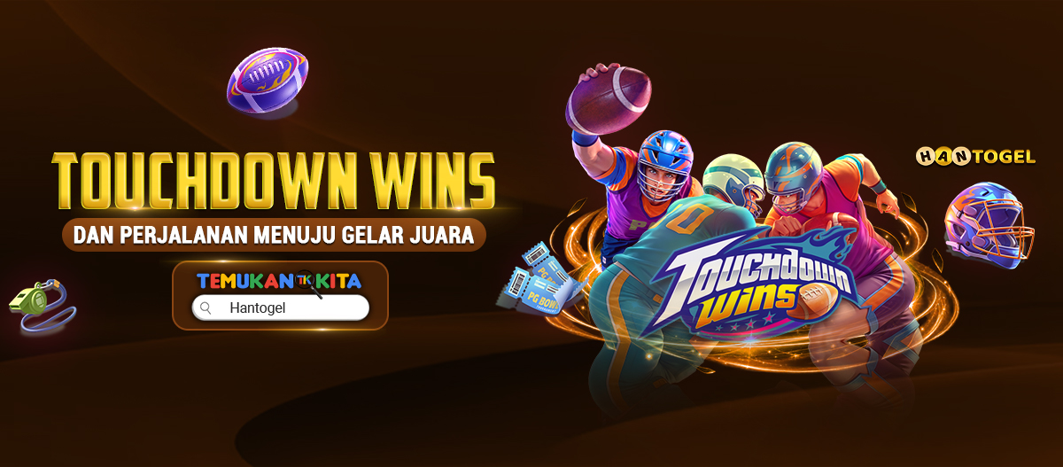 Touchdown Wins dan Perjalanan Menuju Gelar Juara