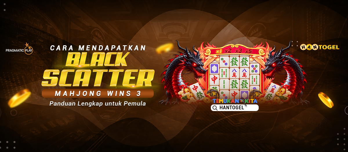Cara Mendapatkan Black Scatter Mahjong Wins 3: Panduan Lengkap untuk Pemula